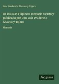 De las Islas Filipinas: Memoria escrita y publicada por Don Luis Prudencio Álvarez y Tejero