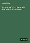 Catalogue of Fruit and Ornamental Trees, Shrubs, Vines and Plants