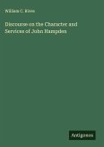 Discourse on the Character and Services of John Hampden Discourse on the Character and Services of John Hampden