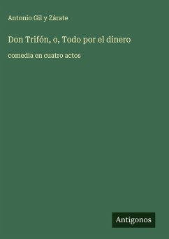 Cover Don Trifón, o, Todo por el dinero