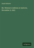 Mr. Webster's Address at Andover, November 9, 1843