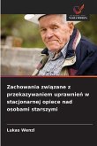 Zachowania zwi¿zane z przekazywaniem uprawnie¿ w stacjonarnej opiece nad osobami starszymi Zachowania zwi¿zane z przekazywaniem uprawnie¿ w stacjonarnej opiece nad osobami starszymi
