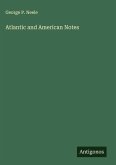 Atlantic and American Notes Atlantic and American Notes