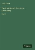 The Freethinker's Text-book. Christianity