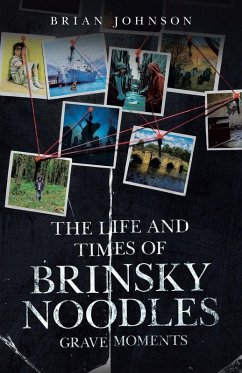 Cover The Life and Times of Brinsky Noodles