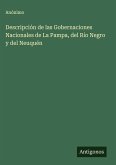 Descripción de las Gobernaciones Nacionales de La Pampa, del Río Negro y del Neuquén