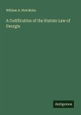 A Codification of the Statute Law of Georgia