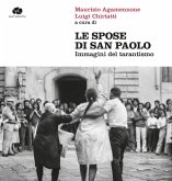 Le spose di san Paolo. Immagini del tarantismo Le spose di san Paolo. Immagini del tarantismo