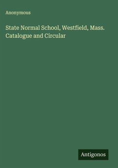 Cover State Normal School, Westfield, Mass. Catalogue and Circular