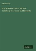 Brief Notices of Hayti: With Its Condition, Resources, and Prospects
