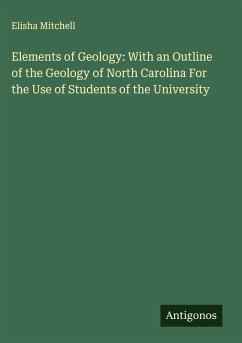 Cover Elements of Geology: With an Outline of the Geology of North Carolina For the Use of Students of the University