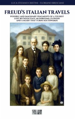 Freud's Italian travel - Cristini, Luca Stefano; Bresciani, Floriano Freud's Italian travel - Cristini, Luca Stefano; Bresciani, Floriano
