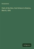 Visit of the Hon. Carl Schurz to Boston, March, 1881