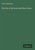 The City of the Dead: and Other Poems