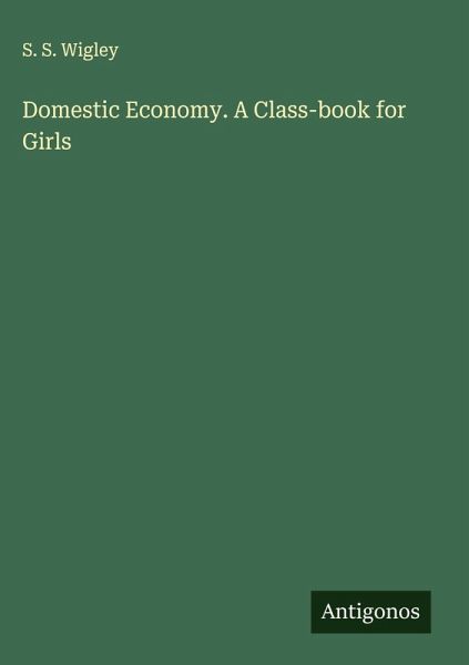 Domestic Economy. A Class-book for Girls