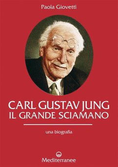 Cover Carl Gustav Jung. Il grande sciamano. Una biografia