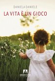 La vita è un gioco La vita è un gioco