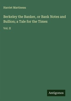 Cover Berkeley the Banker, or Bank Notes and Bullion; a Tale for the Times