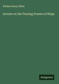 Lecture on the Turning Powers of Ships