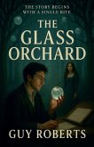 The Glass Orchard The Glass Orchard