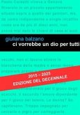 Ci vorrebbe un Dio per tutti Ci vorrebbe un Dio per tutti
