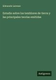Estudio sobre los temblores de tierra y las principales teorías emitidas
