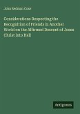 Considerations Respecting the Recognition of Friends in Another World on the Affirmed Descent of Jesus Christ into Hell