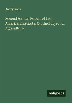 Second Annual Report of the American Institute, On the Subject of Agriculture - Anonymous