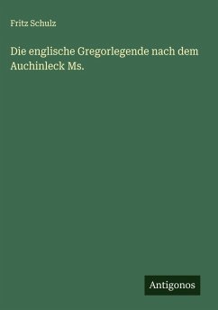 Cover Die englische Gregorlegende nach dem Auchinleck Ms.