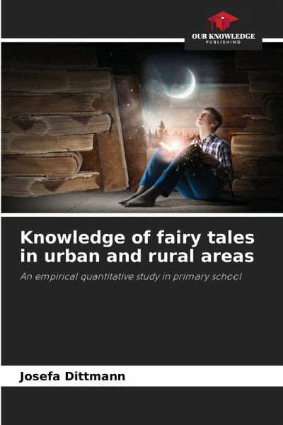 Knowledge of fairy tales in urban and rural areas Knowledge of fairy tales in urban and rural areas