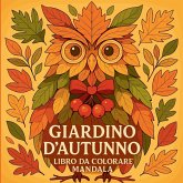 Giardino d'autunno - Libro da colorare Mandala