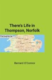 There's Life in Thompson, Norfolk