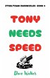 Tony Needs Speed - Bild 1
