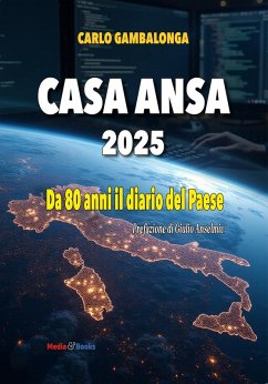 Casa Ansa 2025. Da 80 anni il diario del paese - Gambalonga, Carlo