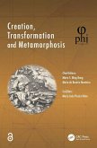 Creation, Transformation and Metamorphosis