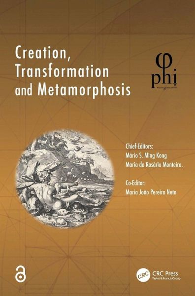 Creation, Transformation and Metamorphosis Creation, Transformation and Metamorphosis
