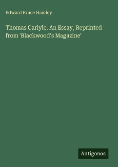 Cover Thomas Carlyle. An Essay, Reprinted from 'Blackwood's Magazine'