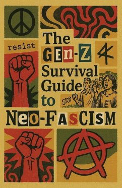 The Gen-Z Survival Guide To Neo-Fascism - Press, Rebel Healing The Gen-Z Survival Guide To Neo-Fascism - Press, Rebel Healing