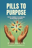 Pills to Purpose