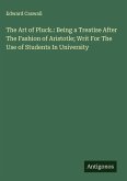The Art of Pluck.: Being a Treatise After The Fashion of Aristotle; Writ For The Use of Students In University