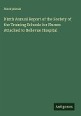 Ninth Annual Report of the Society of the Training Schools for Nurses Attached to Bellevue Hospital