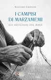 I campisi di Marzamemi. Gli artigiani del mare I campisi di Marzamemi. Gli artigiani del mare