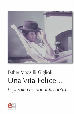 Cover Una vita felice... Le parole che non ti ho detto