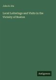 Local Loiterings and Visits in the Vicinity of Boston