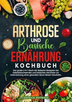 Arthrose und Basische Ernährung Kochbuch Cover Arthrose und Basische Ernährung Kochbuch