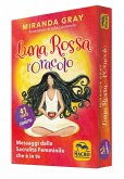Luna rossa. L'oracolo. Messaggi dalla sacralità femminile che è in te