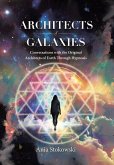 Architects of Galaxies