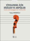 Viyolonsel Icin Diziler ve Arpejler - Scales And Arpeggios For Violoncello Viyolonsel Icin Diziler ve Arpejler - Scales And Arpeggios For Violoncello