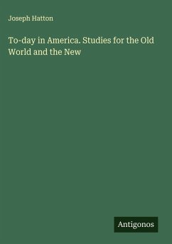 Cover To-day in America. Studies for the Old World and the New