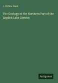 The Geology of the Northern Part of the English Lake District